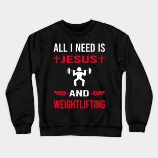 I Need Jesus And Weightlifting Lifting Crewneck Sweatshirt